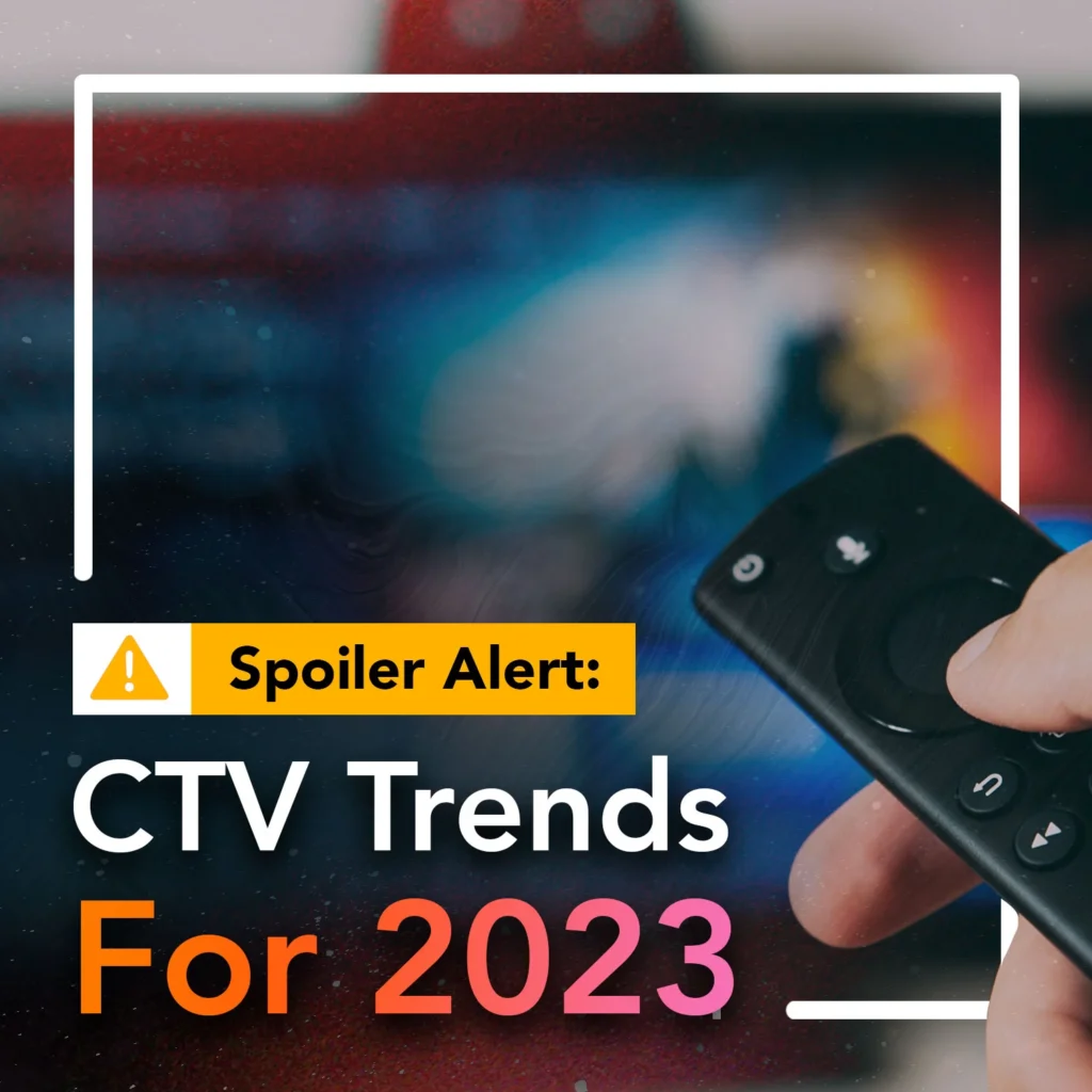 CTV Trends 2023