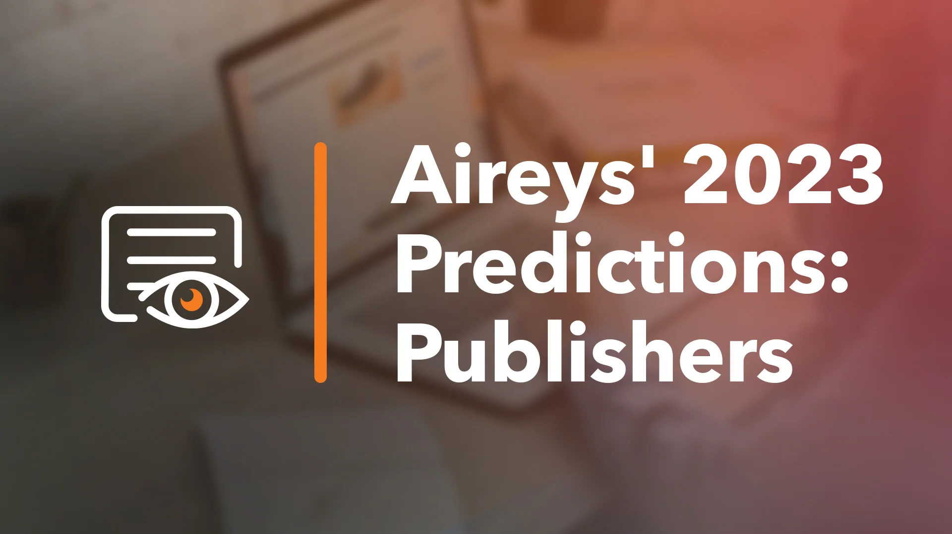 Trends for Publishers in 2023